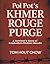 Pol Pot’s Khmer Rouge Purge: A Survivor’s Story of Cambodia’s Darkest Decade