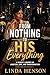 From Nothing to His Everything: A Woman’s Journey of Ambition, Love, and Transformation (The Powerful Women Series Book 3)