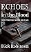 Echoes in the Blood by Dick Robinson Echoes in the Blood by Dick Robinson