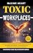 Toxic Workplaces Survive Gaslighting Bosses and Bullying by Maxine Heart