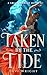 Taken by the Tide
