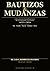 Bautizos & Mudanzas: La Genealogía como Fuente Primaria para el Movimiento Demográfico Puertorriqueño (Spanish Edition)