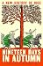 Nineteen Days in Autumn: A New History of 1066