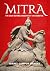 Mitra: Un dios de Oriente a Occidente (Spanish Edition)