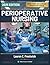 PERIOPERATIVE NURSING: A Comprehensive Textbook of Surgical Patient Care, Operating Room Management, Anesthesia Principles, and Evidence-Based Perioperative Practice