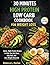 30 MINUTES HIGH PROTEIN LOW CARB COOKBOOK FOR WEIGHT LOSS: Quick, High-Protein Recipes to Help You Eat Clean, Stay Full, and Lose Weight Naturally
