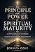The Principle and Power of Spiritual Maturity: Leaving Spiritual Childhood and Growing Into Kingdom Responsibility