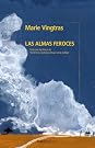 Las almas feroces by Marie Vingtras
