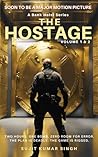 THE HOSTAGE: VOLUME 1 & 2 THE HOSTAGE: VOLUME 1 & 2