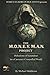 The M.O.N.E.Y. M.A.N. Project: Delusions of Grandeur in a Currency-Controlled World