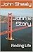 John's Story: Finding Life