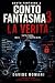 CONTO FANTASMA 3 – LA VERITÀ: Il sistema non si scopre. Si entra. (Italian Edition)
