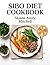 The Complete Sibo Healing Cookbook: Phase-by-Phase Recipes for All 3 SIBO Types With 30-Day Meal Plan, Budget Guide & Reintroduction Roadmap