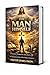 THE MAN HIMSELF: PERSONAL FORMATION AND INNER LIFE (BOOKS ON BIBLICAL MANHOOD Book 2)