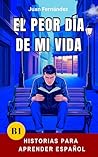El peor día de mi...