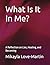 What Is It In Me?: A Reflection on Lies, Healing, and Becoming