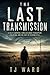 The Last Transmission: A Sci-Fi Survival Thriller About Perception, Isolation, and the Cost of Staying Still