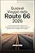 Guida di viaggio della Route 66 2026: La guida definitiva per il viaggio in auto da Chicago a Santa Monica, con tappe panoramiche, specialità locali e consigli pratici di viaggio. (Italian Edition)