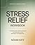 Enhanced Understanding Stress Relief: The Defining factor that has reshaped the interpretation of the teachings in the original Book