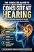 Building consistent hearing