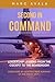 Second in Command: Leadership Lessons from the Cockpit to the Boardroom