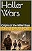 Holler Wars: Origins of the...