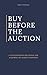 Buy Before The Auction: How...