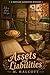 Assets and Liabilities: A Forensic Accountant Cozy Mystery (Settled Accounts Book 3)