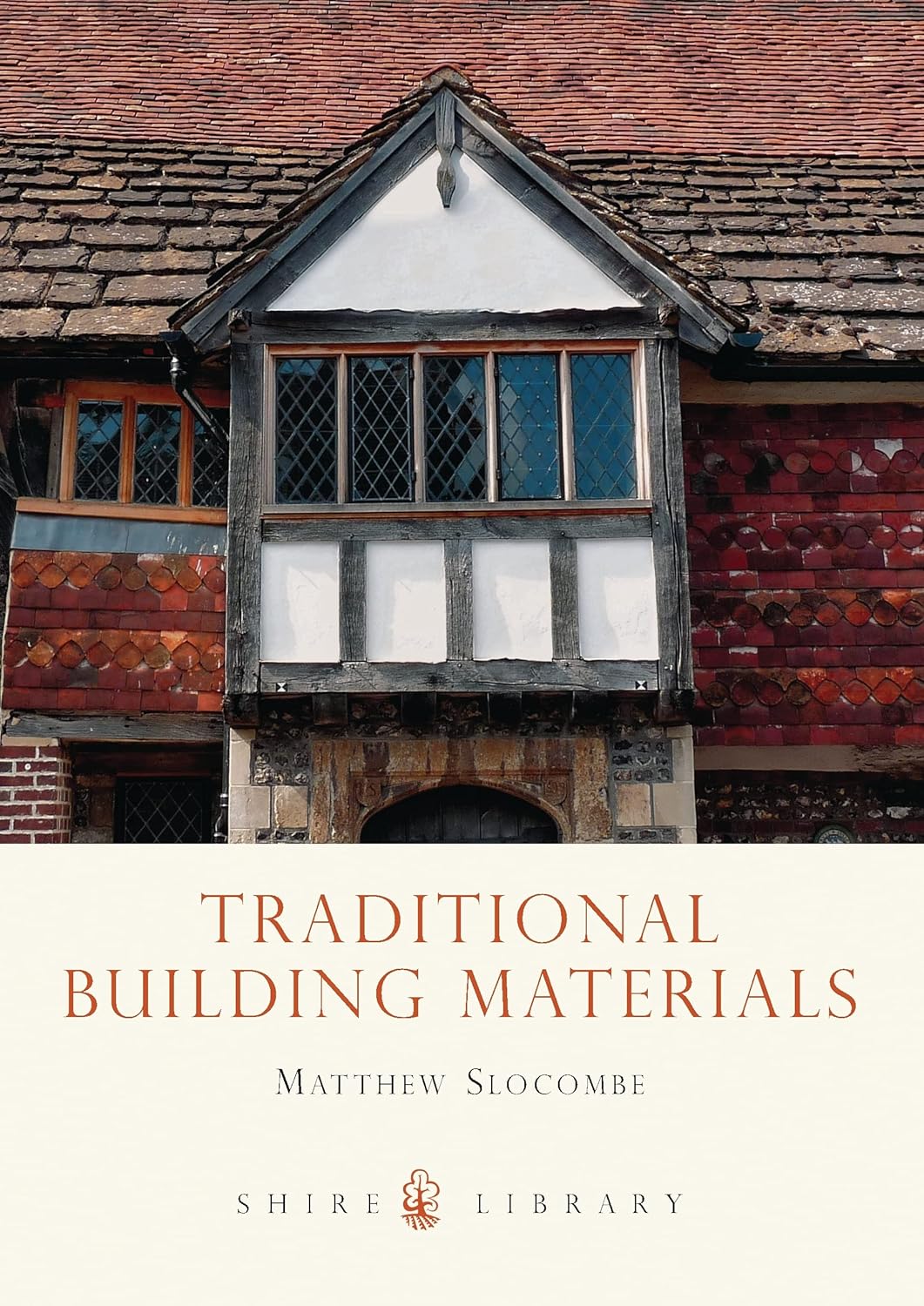 Traditional Building Materials (Shire Library 634)