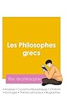 Réussir son Bac de philosophie 2026: Analyse des philosophes grecs (French Edition)