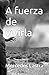 A fuerza de vivirla (Spanish Edition)