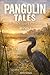 Pangolin Tales Band 3: Nature, Crime & Survival (German Edition)