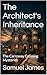 The Architect's Inheritance...
