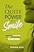 The Quiet Power of a Smile: Reflections on Leadership, Trust, and Human Connection in Business