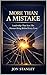 More Than A Mistake: Leadership That Sees The Human Being Behind Every Error
