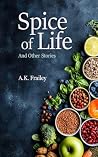 Spice of Life: An...