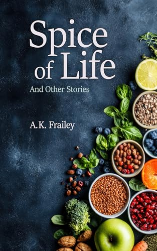 Spice of Life: And Other Stories (Kindle Edition)