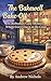 THE BAKEWELL BAKE-OFF MURDER: World-Famous Tarts, Deadly Secrets, and a Killer Who Kneads to Win. Book 1 in the The Flour Power Mysteries