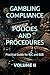 GAMBLING COMPLIANCE POLICIES AND PROCEDURES: Practical Guide for B2C and B2B VOLUME II (Business Books for Entrepreneurs and Corporations)
