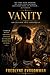 VANITY: The Illusion That Consumes Us