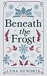 Beneath the Frost...