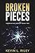 BROKEN PIECES (Unbreak Me Series)