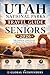 UTAH NATIONAL PARKS TRAVEL GUIDE FOR SENIORS 2026: Easy Itineraries, Scenic Drives, and Stress-Free Travel Tips for Zion, Bryce Canyon, Arches & More