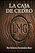 LA CAJA DE CEDRO (HISTORIAS AMERICANAS) (Spanish Edition)