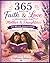 365 Days of Faith & Love Hand and Hand: A Devotional for Mother & Daughter