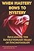 When Mastery Bows to Mystery - Reclaiming the Revolutionary Heart of Psychotherapy: Book 1: the Psychology of Liberation