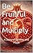 Be Fruitful and Multiply: A Story of Fertility and Hope