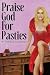 Praise God for Pasties