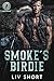 Smoke’s Birdie: An Age-Gap Instalove MC Romance (Thunder Bastards MC - Seattle Book 1)