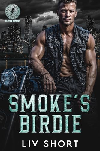 Smoke’s Birdie: An Age-Gap Instalove MC Romance (Thunder Bastards MC - Seattle Book 1)